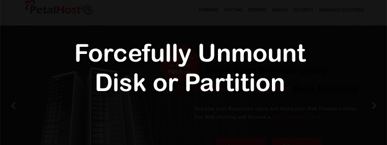 Forcefully Unmount disk or partition – (umount /partition: device is busy)